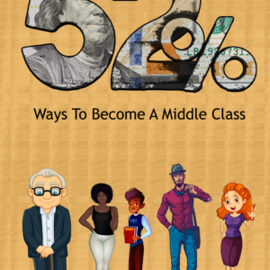 Ways To Become A Middle Class, Vol .1