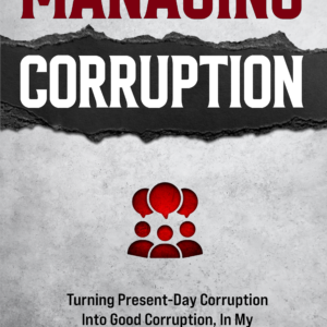 Managing Corruption In My Country Of Hope